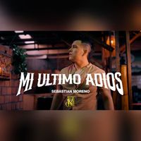 Sebastian Moreno - Mi último Adiós