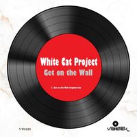 White Cat Project - Get on the Wall