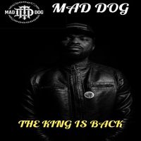 Mad Dog - The king is back (Explicit)