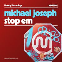 Michael Joseph - Stop Em