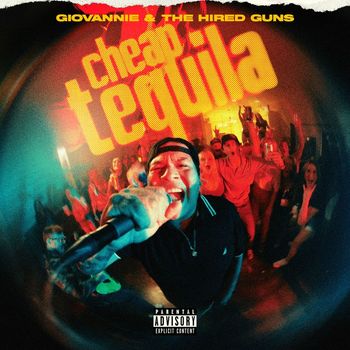 Giovannie and the Hired Guns - Cheap Tequila (Explicit)