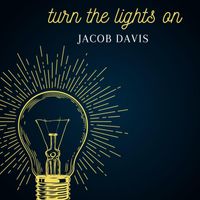 Jacob Davis - Turn the Lights On