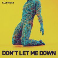 Klub Rider - Don't Let Me Down