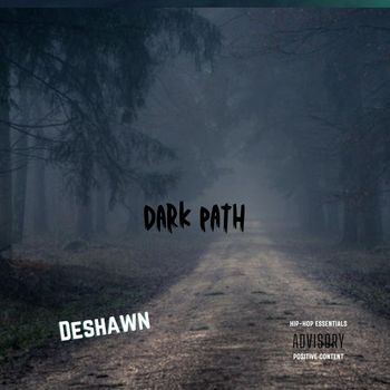 DeShawn - Dark Path (Explicit)