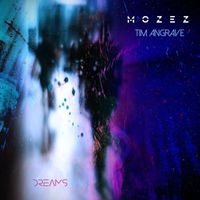 Mozez, Tim Angrave - Dreams