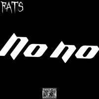 Fats - No No (Explicit)