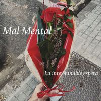 Mal Mental - La Interminable Espera
