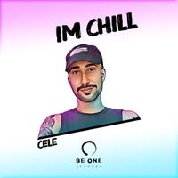 Cele - Im Chill