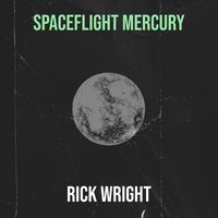 Rick Wright - Spaceflight Mercury