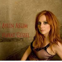 Aylin Aslım - Hayat Güzel