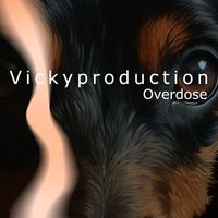 Vickyproduction - Overdose