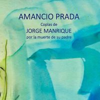 Amancio Prada - Coplas de Jorge Manrique por la Muerte de su Padre
