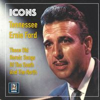 Tennessee Ernie Ford - Those Old Heroic Songs of the South and the North