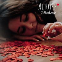 Aurore - Délicatesse