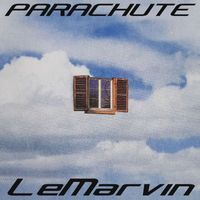 LeMarvin - Parachute (Explicit)
