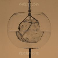 Persephone - Phrenology