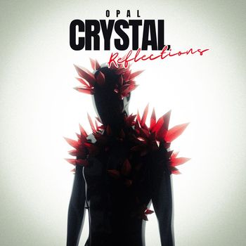 Opal - Crystal Reflections