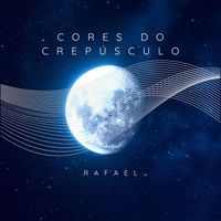 Rafael - Cores do Crepúsculo