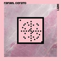 Rafael Cerato - Hey! (20 Years Systematic)