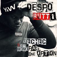 Despo Rutti - L'echec n'est même pas une option (Explicit)
