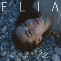 ELIA - A la folie