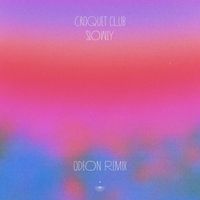 Croquet Club - Slowly (Odeon Remix)