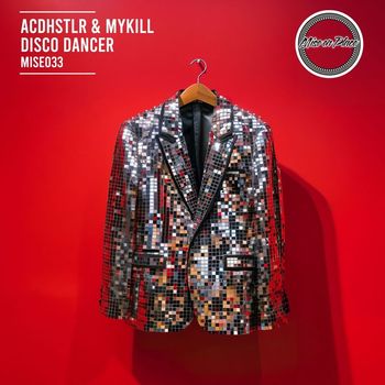 ACDHSTLR & Mykill - Disco Dancer