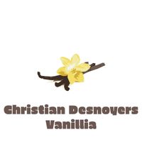 Christian Desnoyers - Vanillia