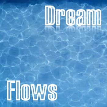 Various Artists - Dream Flows