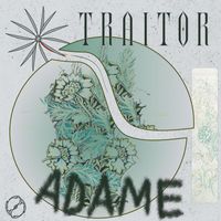 ADAME - Traitor