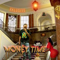 Xklusive - Money Time (Explicit)
