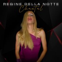 Chantal - Regine della notte
