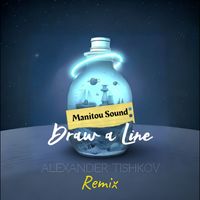 Manitou Sound - Draw a Line (Alexander Tishkov Remix)