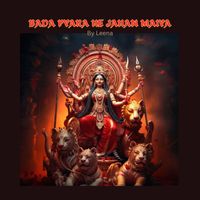 LEENA - BADA PYARA HE JAHAN MAIYA