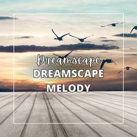 Dreamscape - Dreamscape Melody