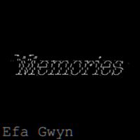 Efa Gwyn - Memories
