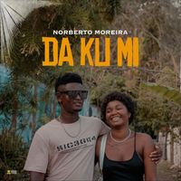 Norberto Moreira - Da Ku Mi