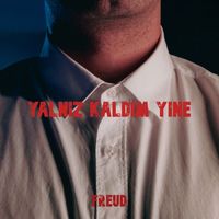 Freud - YALNIZ KALDIM YİNE