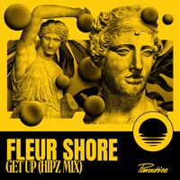 Fleur Shore - Get Up (Hipz Mix)