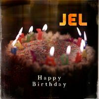 JEL - Happy Birthday