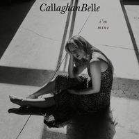 Callaghan Belle - i'm mine