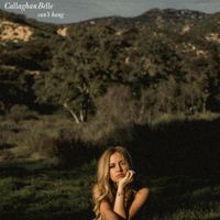 Callaghan Belle - can't hang (Explicit)
