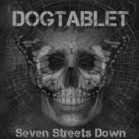 Dogtablet - Seven Streets Down