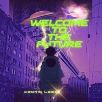 Cedric Lass - Welcome to the Future