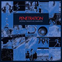 Penetration - Moving Targets: Re-Calibrated