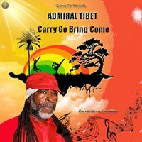 Admiral Tibet - Carry Go Bring Come