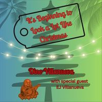 Dino Villanueva - It's Beginning to Look a Lot Like Christmas (feat. E.J. Villanueva)