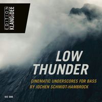 Jochen Schmidt-Hambrock - Low Thunder - Cinematic Underscores for Bass
