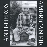 Anti-Heros - American Pie (2024 Remaster) (Explicit)