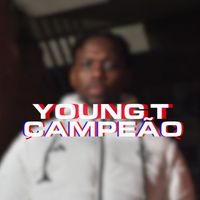 Young T - Campeão (Explicit)